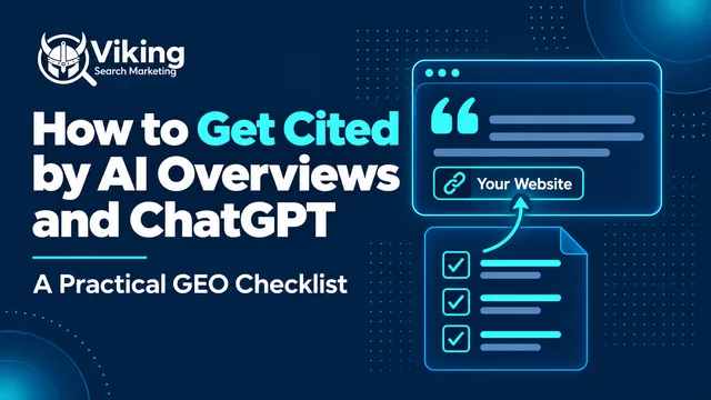 Viking Search Marketing infographic illustrating how a small business gets cited by Google AI Overviews and ChatGPT using a practical GEO checklist.
